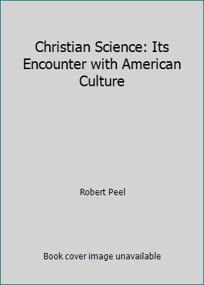 Christian Science: Its Encounter with American ... B000KO8788 Book Cover