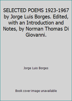 SELECTED POEMS 1923-1967 by Jorge Luis Borges. ... B001KXIM2Y Book Cover