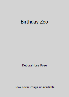 Birthday Zoo by Deborah Lee Rose - Picture 1 of 1
