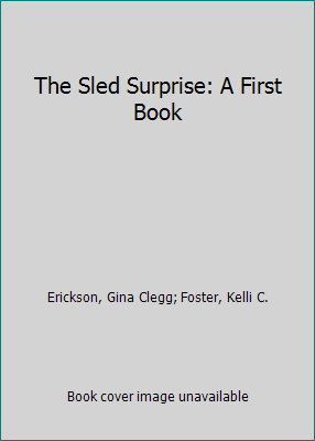 The Sled Surprise: A First Book 1566741130 Book Cover