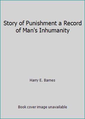 Story of Punishment a Record of Man's Inhumanity 0875851126 Book Cover