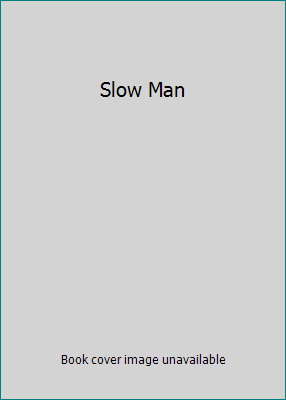Slow Man 1741660688 Book Cover