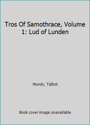 Tros Of Samothrace, Volume 1: Lud of Lunden B002GQP4HA Book Cover