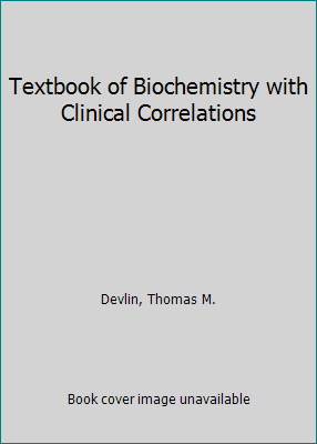 Textbook of Biochemistry with Clinical Correlat... 111808361X Book Cover
