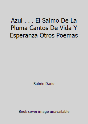 Azul . . . El Salmo De La Pluma Cantos De Vida ... [Spanish] 9700717836 Book Cover