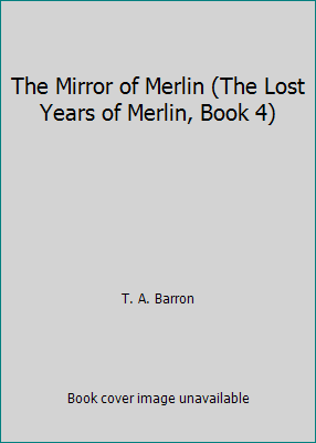 The Mirror of Merlin (The Lost Years of Merlin,... 0439383595 Book Cover