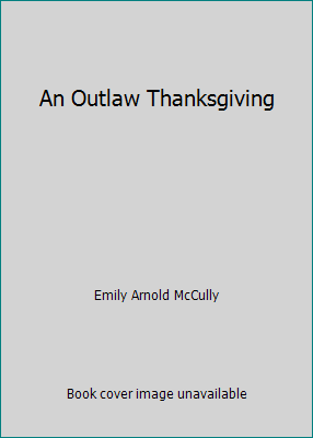 An Outlaw Thanksgiving 0439076641 Book Cover