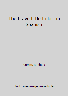 The brave little tailor- in Spanish [Spanish] 1511611278 Book Cover