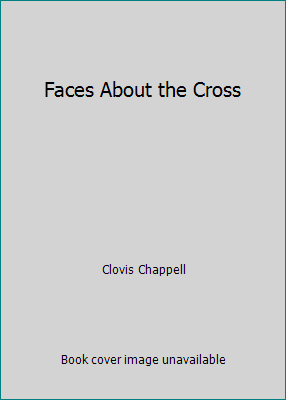 Faces About the Cross 0801023645 Book Cover
