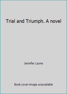 Trial and Triumph. A novel 0806226633 Book Cover