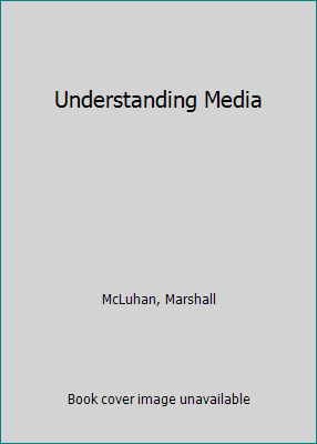 understanding media the extensions of man understanding media the extensions of man