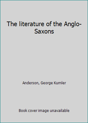 The literature of the Anglo-Saxons B0006ARW7I Book Cover