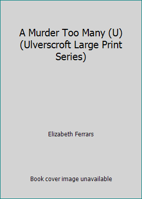 A Murder Too Many (U) (Ulverscroft Large Print ... [Large Print] 070892302X Book Cover