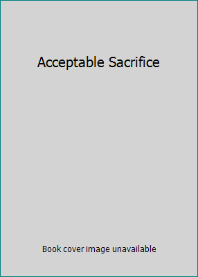 Acceptable Sacrifice 1611043034 Book Cover