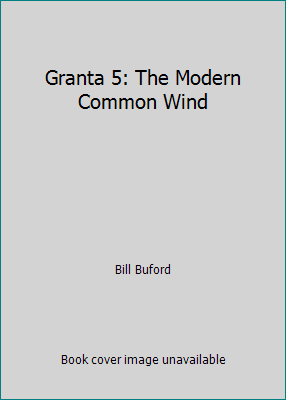 Granta 5: The Modern Common Wind B0019VQY4K Book Cover