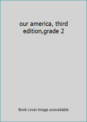 our america, third edition,grade 2 B000CQBYF2 Book Cover