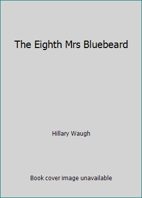 The Eighth Mrs Bluebeard B002CB67IY Book Cover