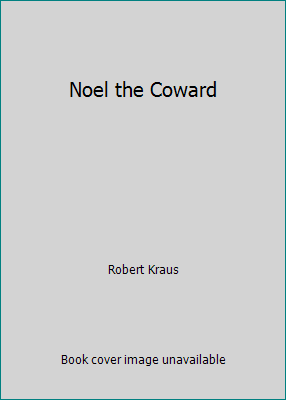 Noel the Coward B000RPFVGQ Book Cover