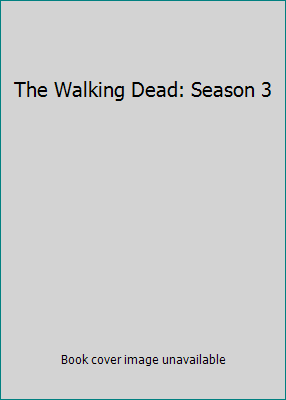 The Walking Dead: Season 3 B009NH6AOQ Book Cover