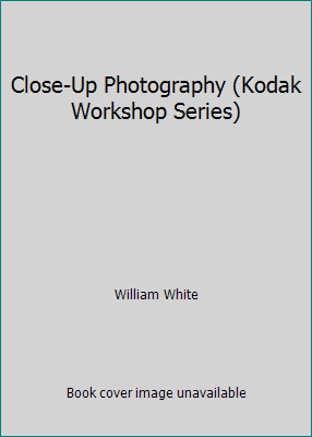 Close-Up Photography (Kodak Workshop Series) 0879853018 Book Cover