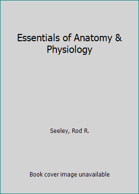 Essentials of Anatomy & Physiology 0072464305 Book Cover