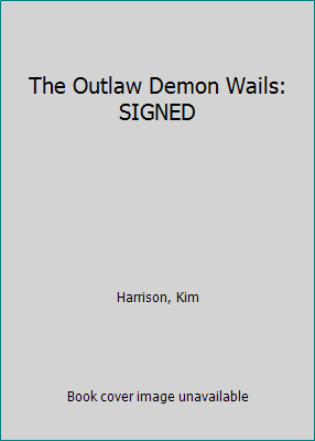 The Outlaw Demon Wails: SIGNED B002BN6L0C Book Cover