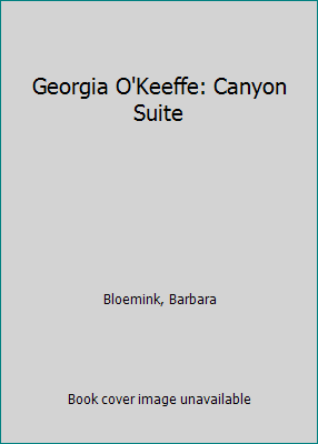 Georgia O'Keeffe: Canyon Suite 0807613754 Book Cover