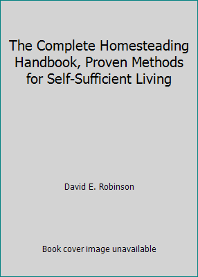 The Complete Homesteading Handbook, Proven Meth... B007KO28MC Book Cover