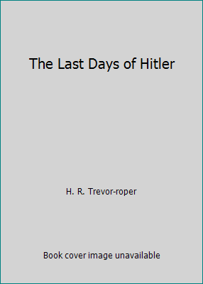 The Last Days of Hitler B005B1VYAS Book Cover