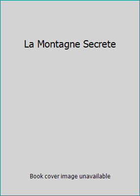 La Montagne Secrete 0885661265 Book Cover