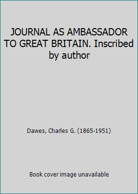 JOURNAL AS AMBASSADOR TO GREAT BRITAIN. Inscrib... B002ZWC53G Book Cover