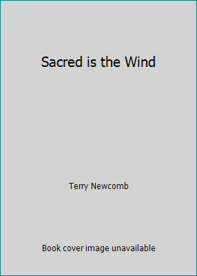 Sacred is the Wind B008HOGOVU Book Cover