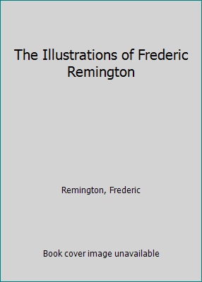 The Illustrations of Frederic Remington [Unknown] B003HFML0C Book Cover