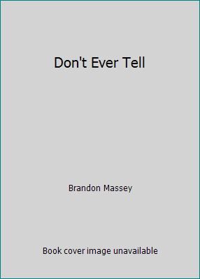 Don't Ever Tell 0739498142 Book Cover