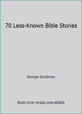 70 Less-Known Bible Stories B000H7L5A0 Book Cover