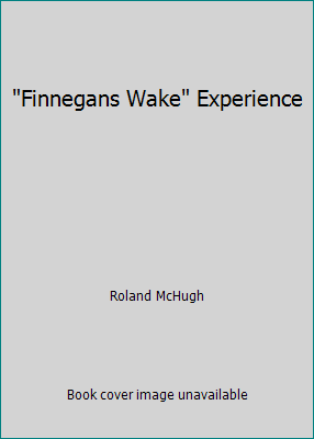 "Finnegans Wake" Experience 0716500477 Book Cover