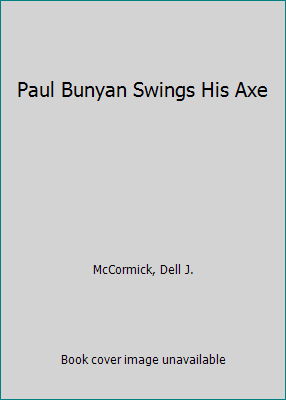 Paul Bunyan Swings His Axe B000GM0HFU Book Cover