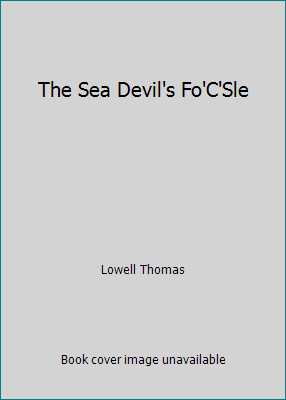 The Sea Devil's Fo'C'Sle B004PJMVXG Book Cover