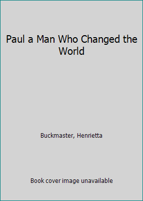 Paul a Man Who Changed the World B00411KT32 Book Cover