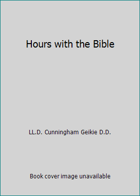 Hours with the Bible B002JYRQVQ Book Cover
