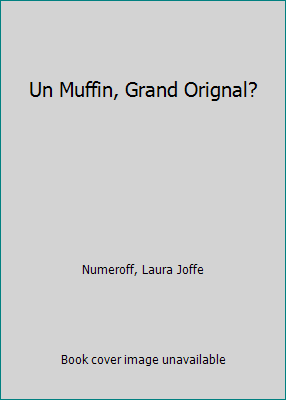 Un Muffin, Grand Orignal? [French] 0590745379 Book Cover