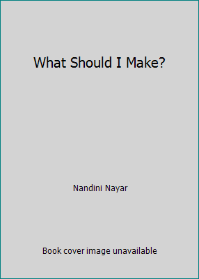 What Should I Make? 0545274478 Book Cover