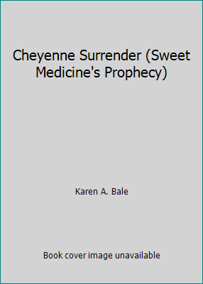 Cheyenne Surrender (Sweet Medicine's Prophecy) 0821727893 Book Cover