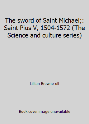 The sword of Saint Michael;: Saint Pius V, 1504... B0006AQ24C Book Cover