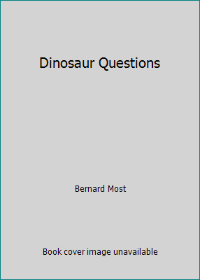 Dinosaur Questions 0152064753 Book Cover