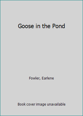 Goose in the Pond 0613427181 Book Cover