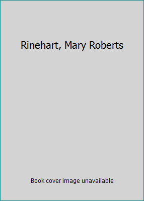 Rinehart, Mary Roberts B000IXOW9O Book Cover