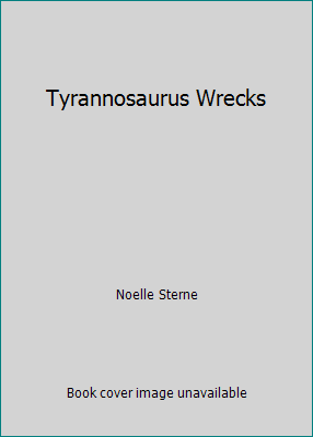 Tyrannosaurus Wrecks B002KZAC1U Book Cover