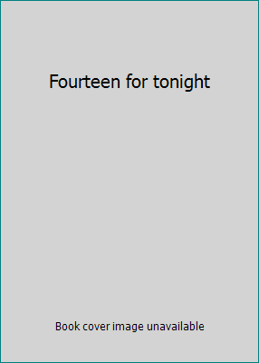 Fourteen for tonight B00005VYSD Book Cover