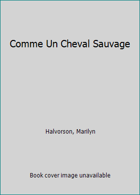 Comme Un Cheval Sauvage [French] 2890514943 Book Cover